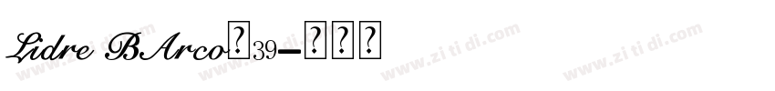 Lidre BArco的39字体转换